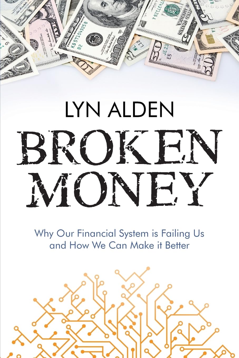 Broken Money: Why Our Financial System is Failing Us and How We Can Make it Better baixar o livro de graça