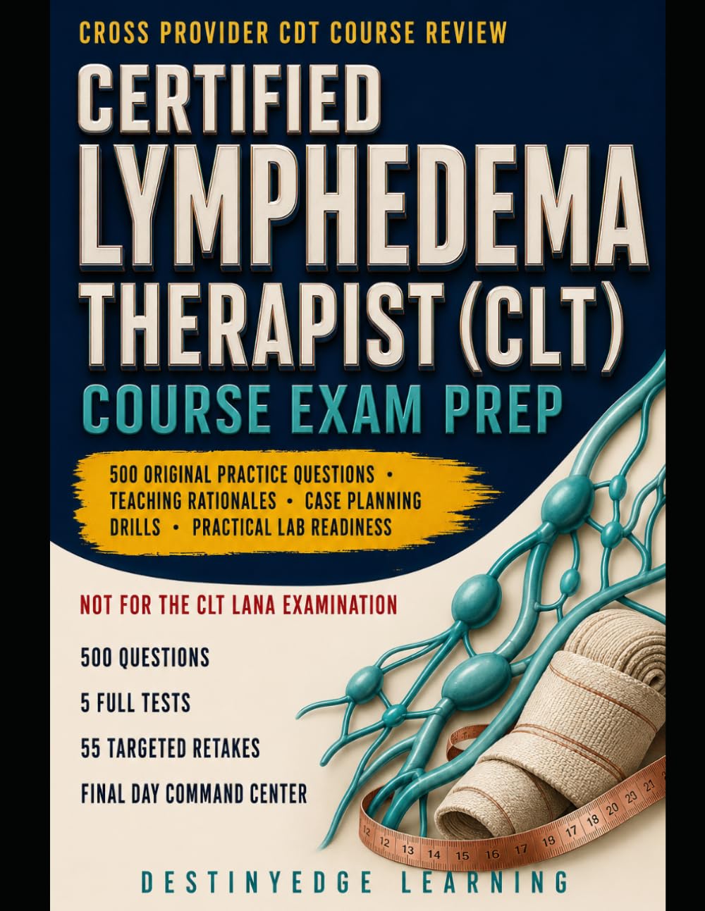 capítulo por capítulo baixar Certified Lymphedema Therapist (CLT) Course Exam Prep: Cross-Provider Review for CDT Certification Programs with 500 Original Practice Questions,... Readiness — Not for the CLT-LANA Examination