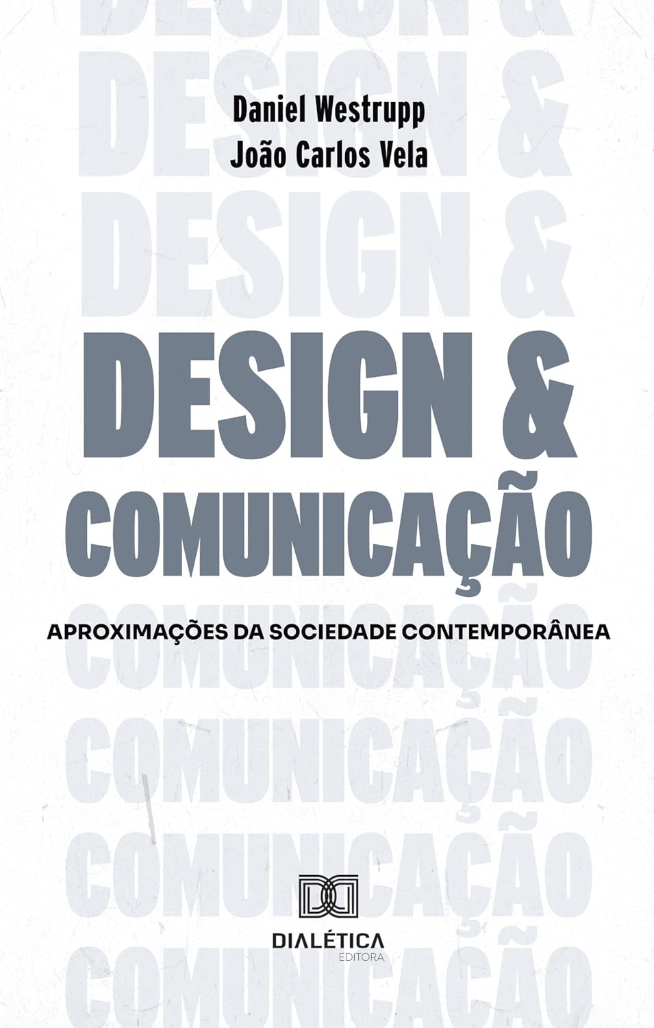 Design & Comunicação: Aproximações da Sociedade Contemporânea baixar o livro de graça