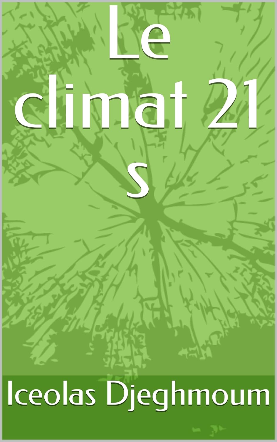 ler totalmente Le climat 21 s (French Edition)