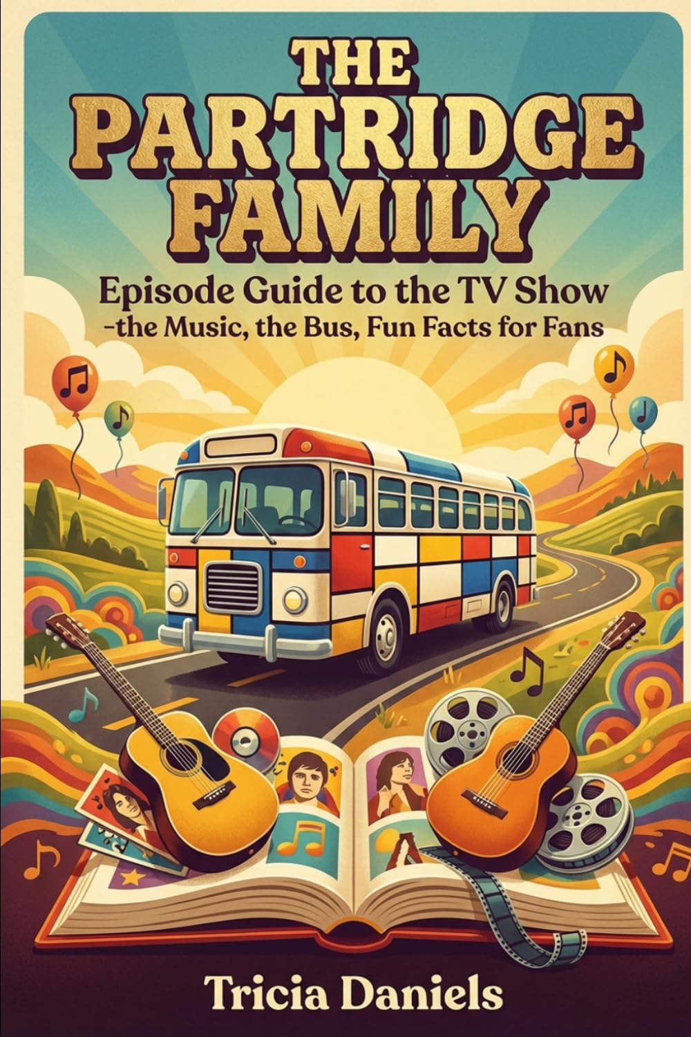 ler totalmente The Partridge Family: Episode Guide to the TV Show -the Music, the Bus, Fun Facts for Fans