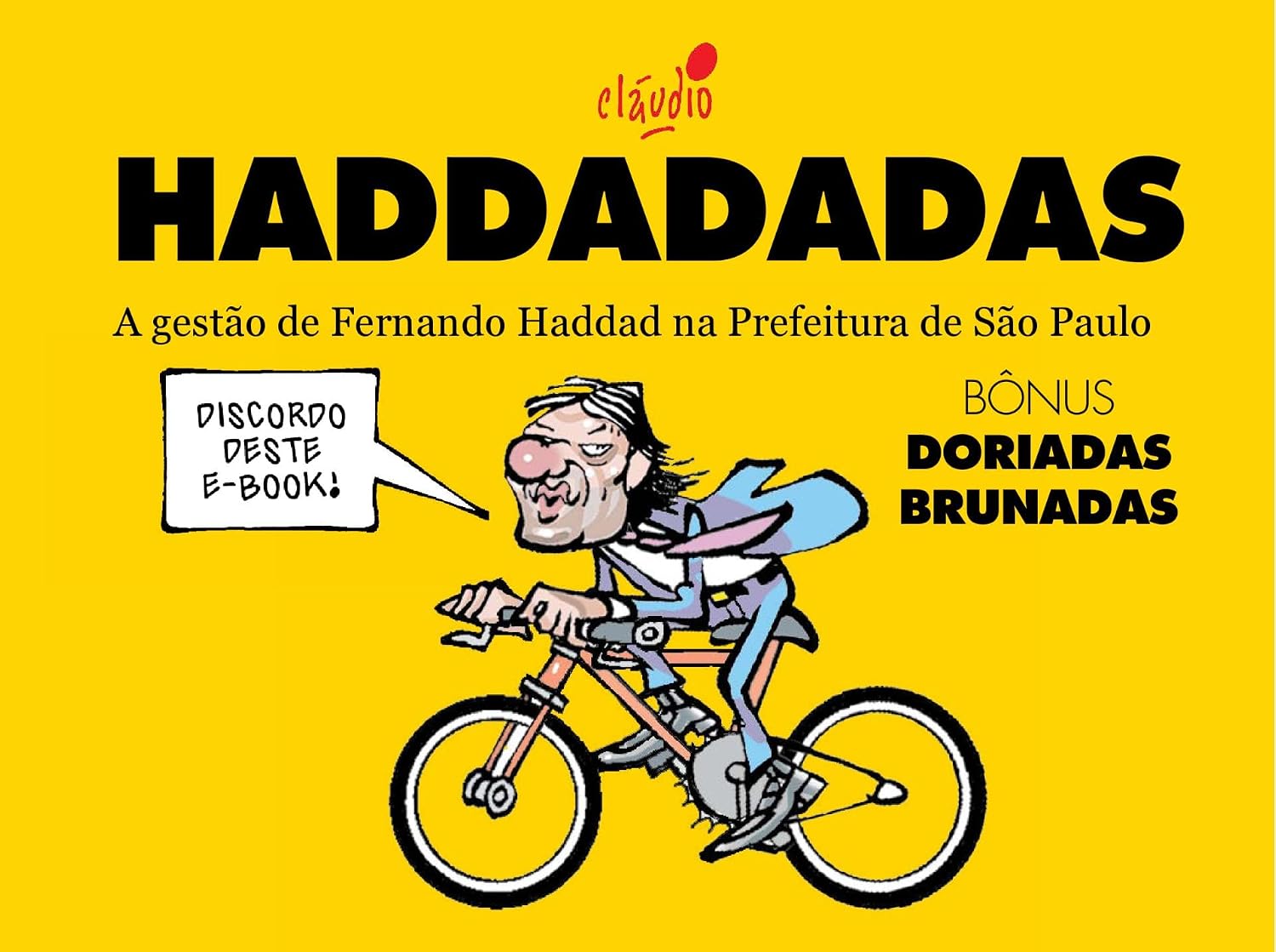 Haddadadas: A gestão de Fernando Haddad na Prefeitura de São Paulo baixar o livro de graça