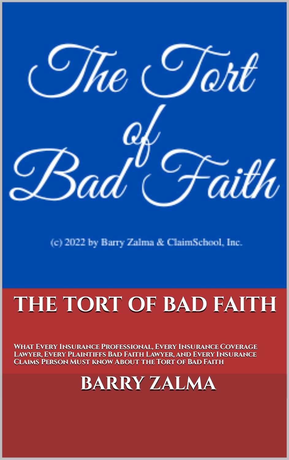 ler totalmente The Tort of Bad Faith: What Every Insurance Professional, Every Insurance Coverage Lawyer, Every Plaintiffs Bad Faith Lawyer, and Every Insurance Claims... the Tort of Bad Faith (English Edition)