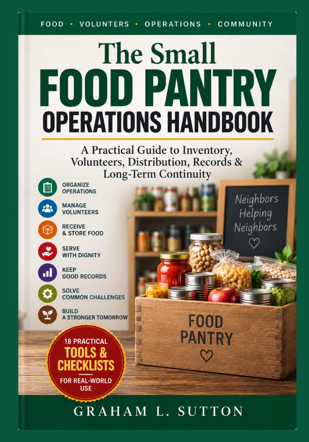 The Small Food Pantry Operations Handbook: A Practical Guide to Inventory, Volunteers, Distribution, Records & Long-Term Continuity baixar livro de graça
