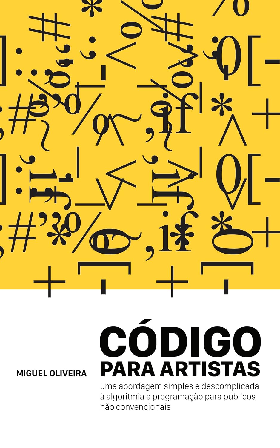 Código para artistas: Uma abordagem simples e descomplicada à algoritmia e programação para públicos não convencionais baixar o livro de graça
