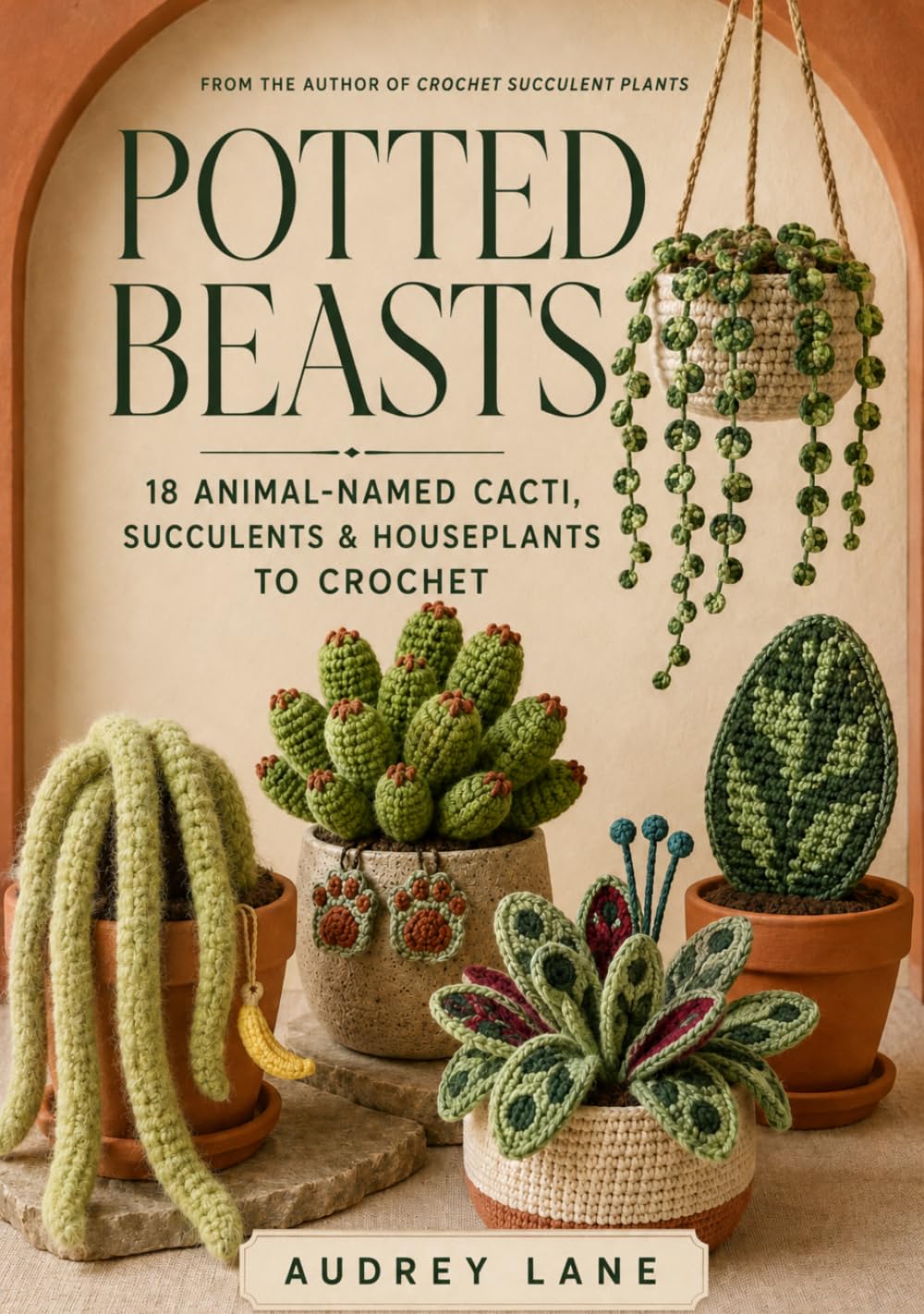 ler totalmente Potted Beasts: 18 Animal-Named Cacti, Succulents & Houseplants to Crochet