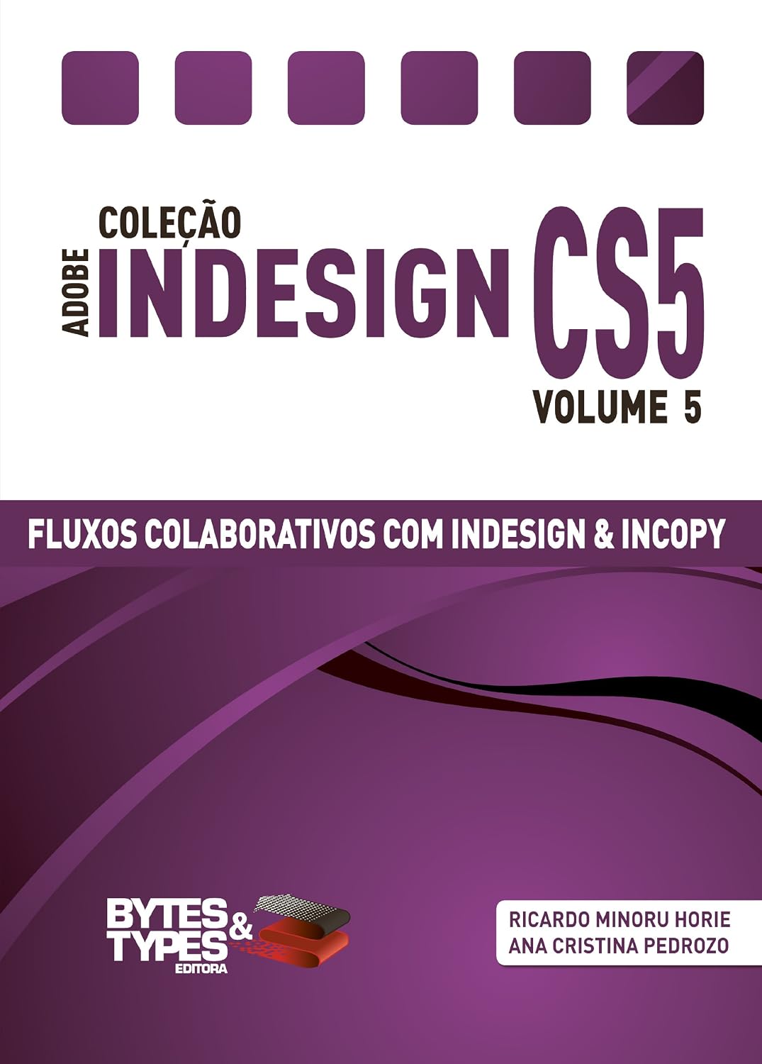 ler totalmente Coleção Adobe InDesign CS5 - Fluxos Colaborativos com InDesign e InCopy