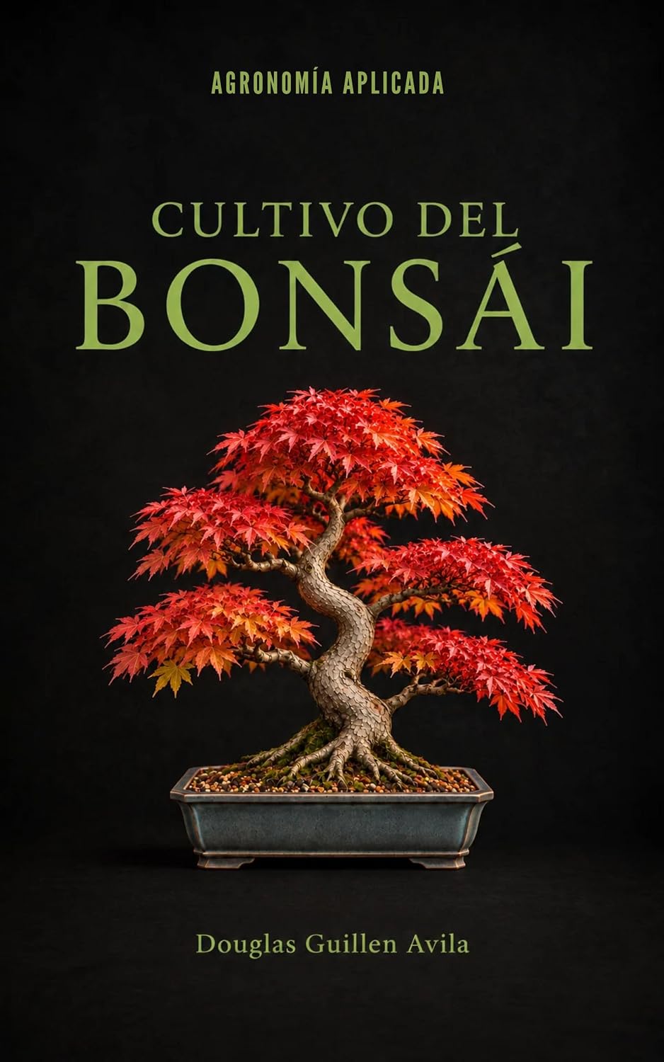 ler totalmente Cultivo del Bonsái (AGRONOMÍA APLICADA) (Spanish Edition)