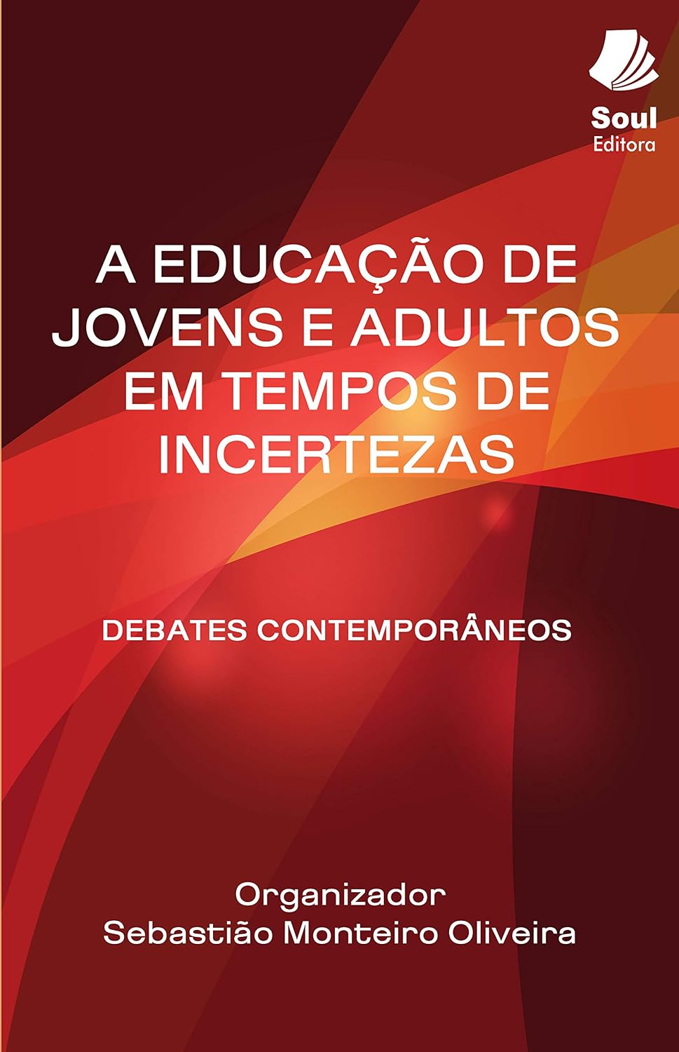 A educação de jovens e adultos em tempos de incertezas: debates contemporâneos baixar livro de graça
