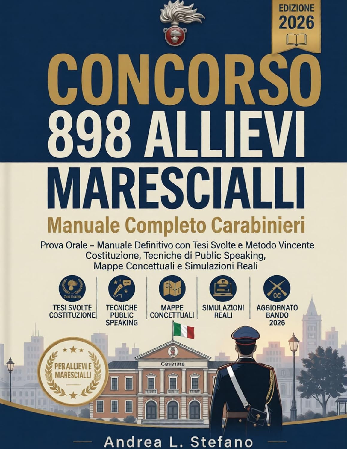 capítulo por capítulo baixar Concorso 898 Allievi Marescialli Carabinieri 2026: Prova Orale – Manuale Definitivo con Tesi Svolte e Metodo Vincente, Costituzione,Tecniche di Public... e Simulazioni Reali (Italian Edition)