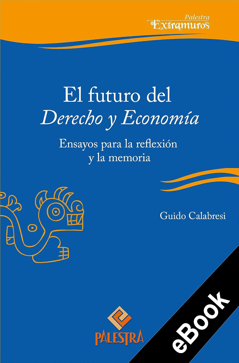 capítulo por capítulo baixar El futuro del Derecho y Economía: Ensayos para la reflexión y la memoria (Spanish Edition)