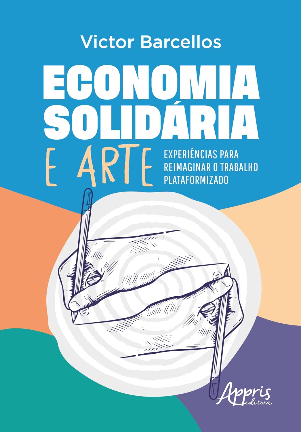 ler totalmente Economia Solidária e Arte: Experiências para Reimaginar o Trabalho Plataformizado