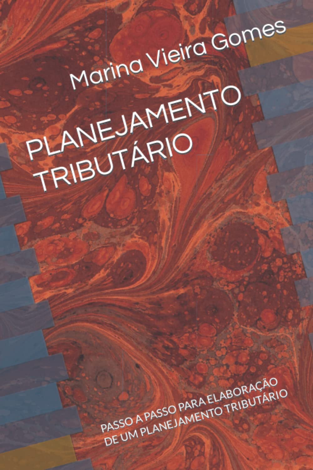 PLANEJAMENTO TRIBUTÁRIO: PASSO A PASSO PARA ELABORAÇÃO DE UM PLANEJAMENTO TRIBUTÁRIO (Portuguese Edition) baixar o livro de graça