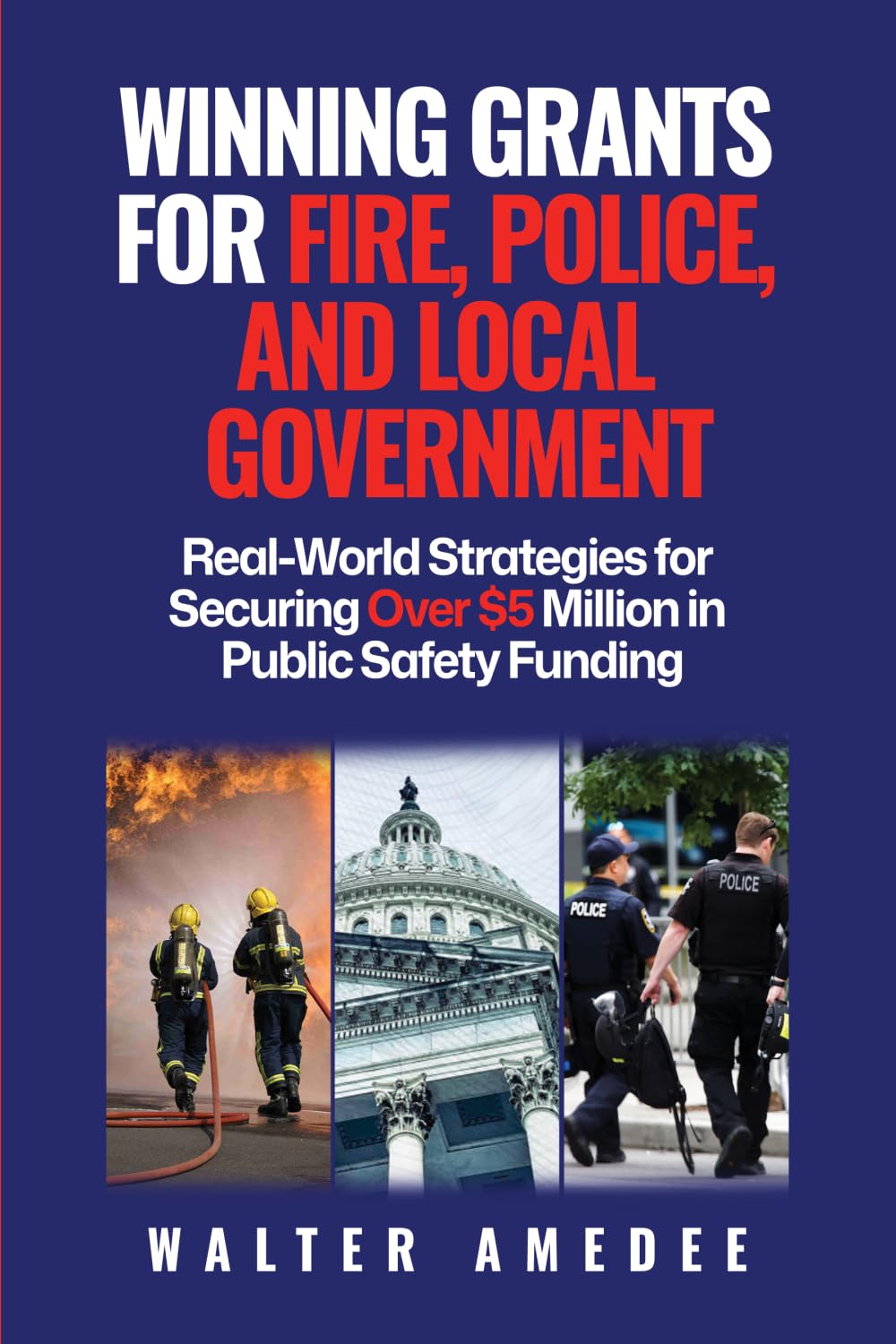 ler totalmente Winning Grants for Fire, Police, and Local Government: Real-World Strategies for Securing Over $5 Million in Public Safety Funding