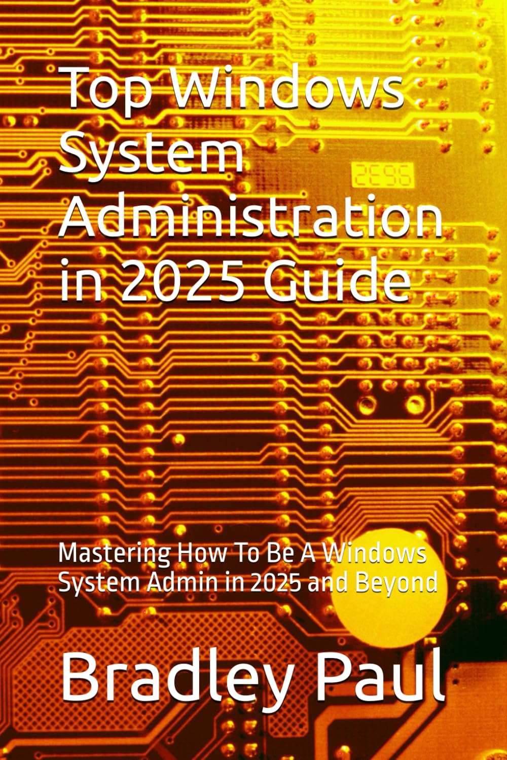 capítulo por capítulo baixar Top Windows System Administration in 2025 Guide: Mastering How To Be A Windows System Admin in 2025 and Beyond