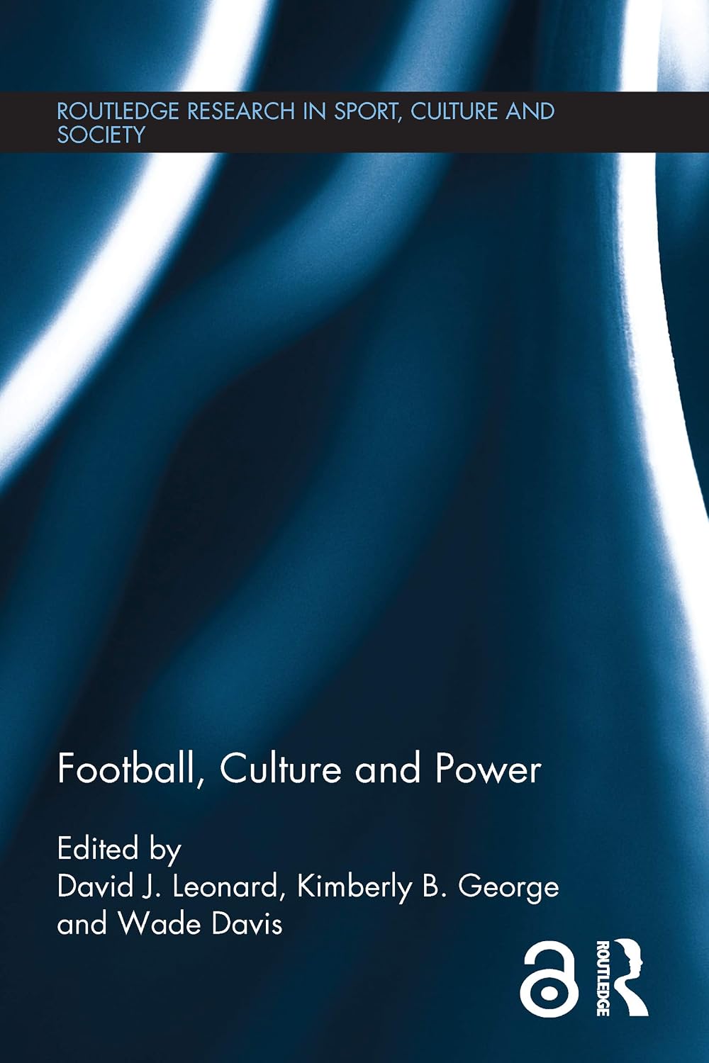 Football, Culture and Power (Routledge Research in Sport, Culture and Society) (English Edition) baixar livro de graça