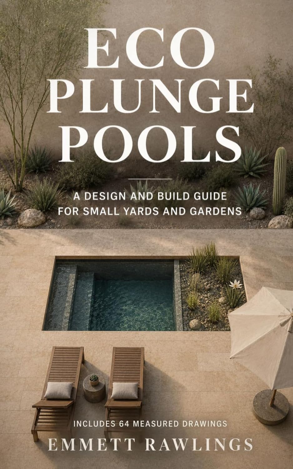Eco Plunge Pools: A Design and Build Guide for Small Yards and Gardens baixar o livro de graça