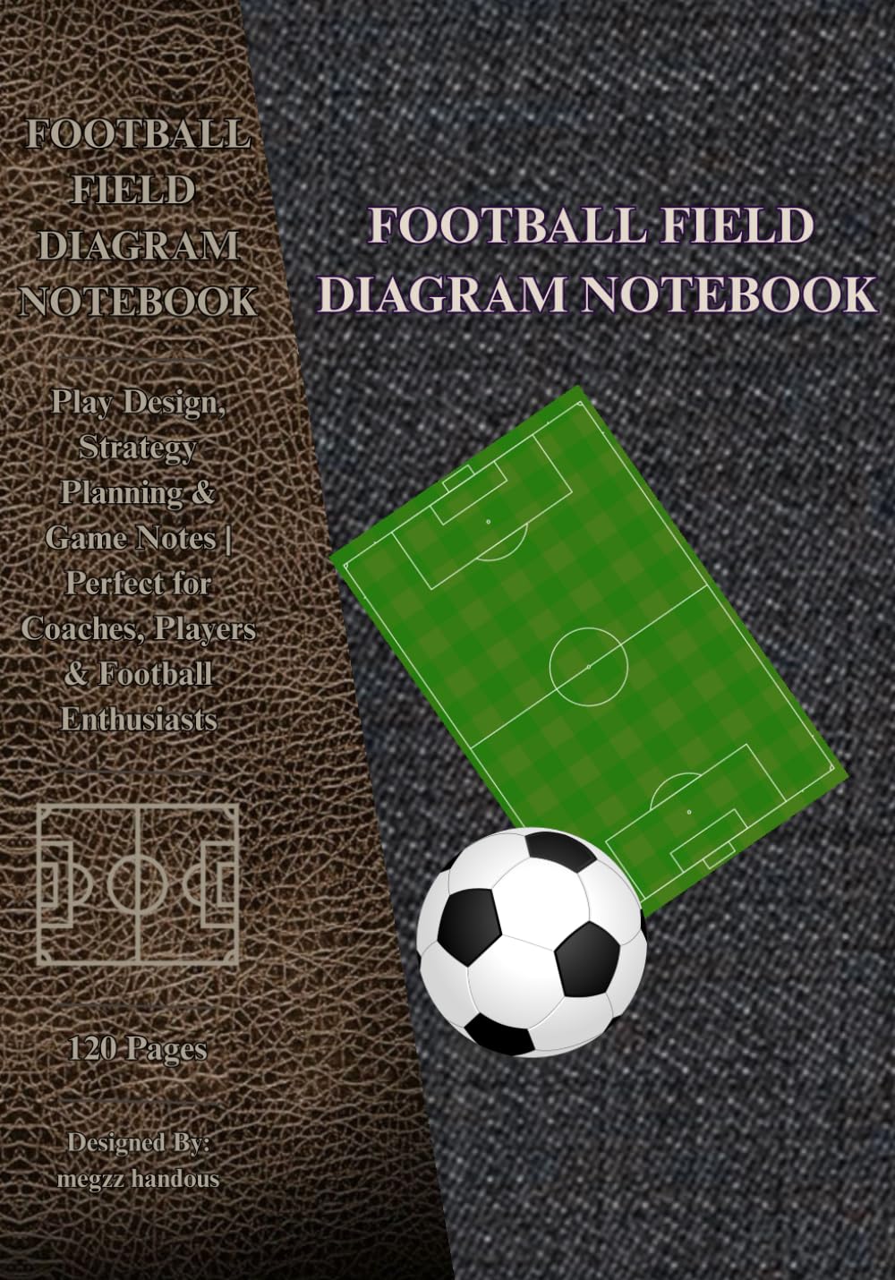 capítulo por capítulo baixar Football Training Field Diagram Notebook: 120 Pages for Play Design, Strategy Planning & Game Notes | Perfect for Coaches, Players & Football Enthusiasts