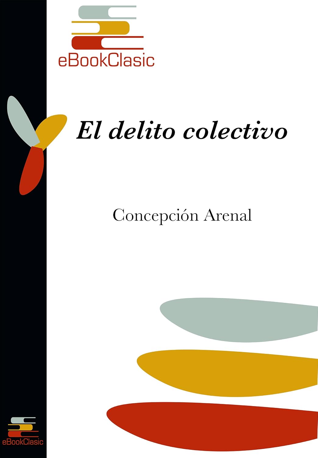El delito colectivo (Anotado) (Spanish Edition) baixar livro de graça