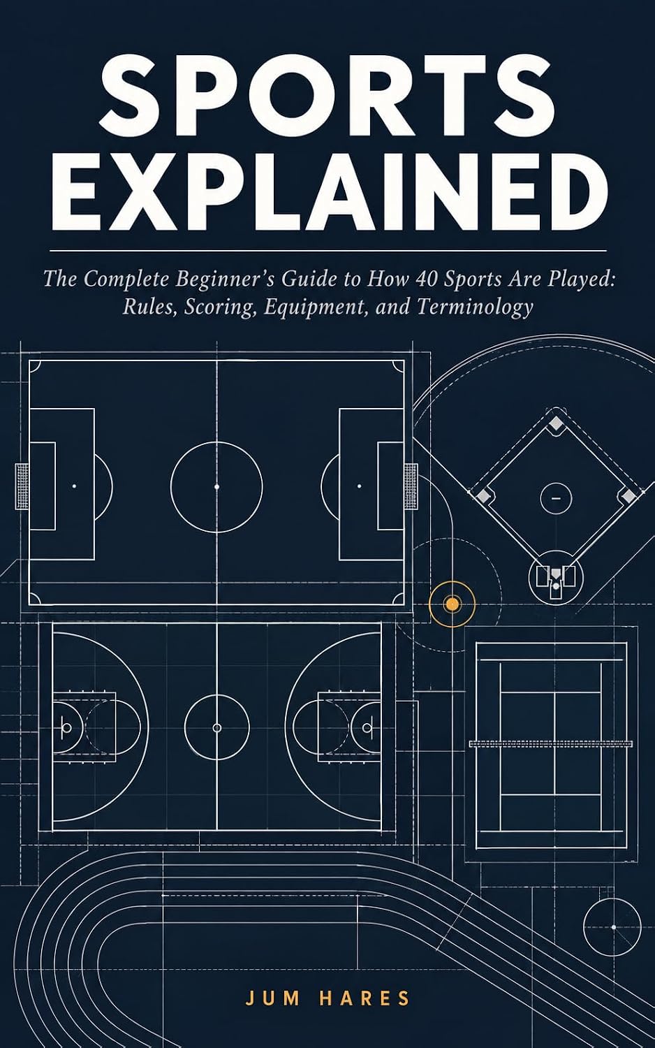 ler totalmente Sports Explained: The Complete Beginner's Guide to How 40 Sports Are Played: Rules, Scoring, Equipment, and Terminology (English Edition)