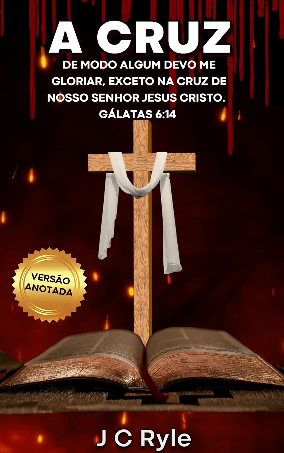 A cruz: De modo algum devo me gloriar, exceto na cruz de nosso Senhor Jesus Cristo. - Gálatas 6:14 baixar o livro de graça