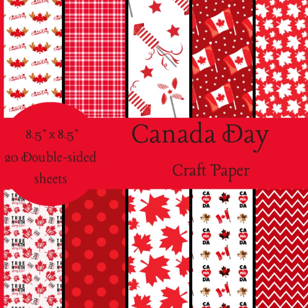 Canada Day Craft Paper: Canadian Holiday Theme, Scrapbook Paper for DIY Crafts, 20 Double-Sided Sheets baixar livro de graça