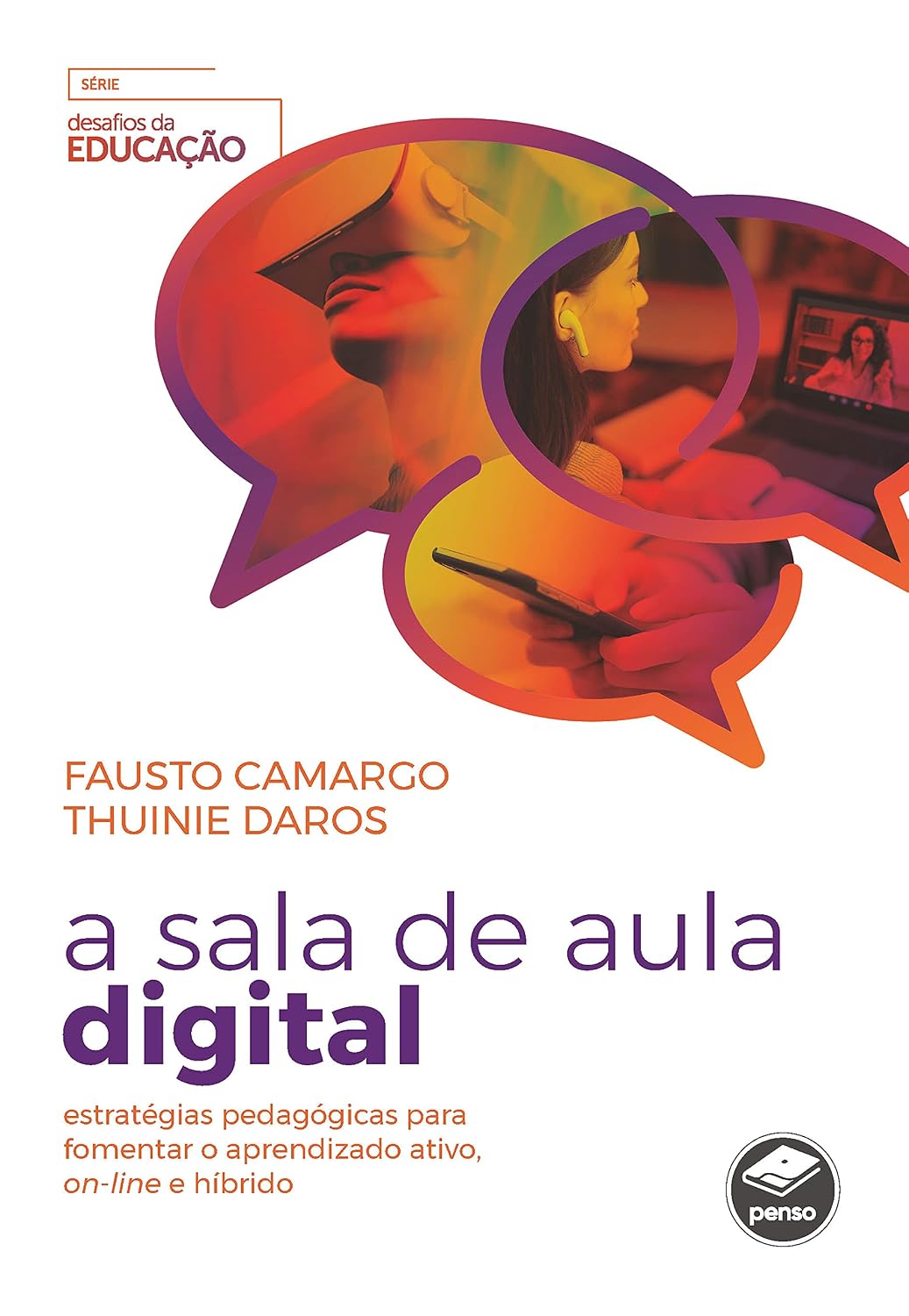 A Sala de Aula Digital: Estratégias Pedagógicas para Fomentar o Aprendizado Ativo, On-Line e Híbrido baixar livro de graça