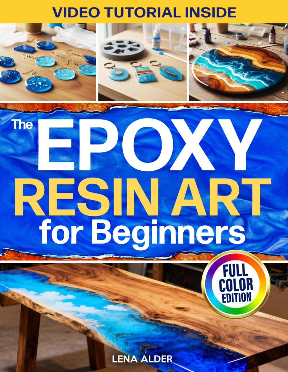 The Epoxy Resin Art for Beginners: The Complete Illustrated Guide to Start Without Costly Tools, Avoid Mistakes, and Create Professional Jewelry, Décor, and Gifts You'll Be Proud to Display or Sell baixar o livro de graça