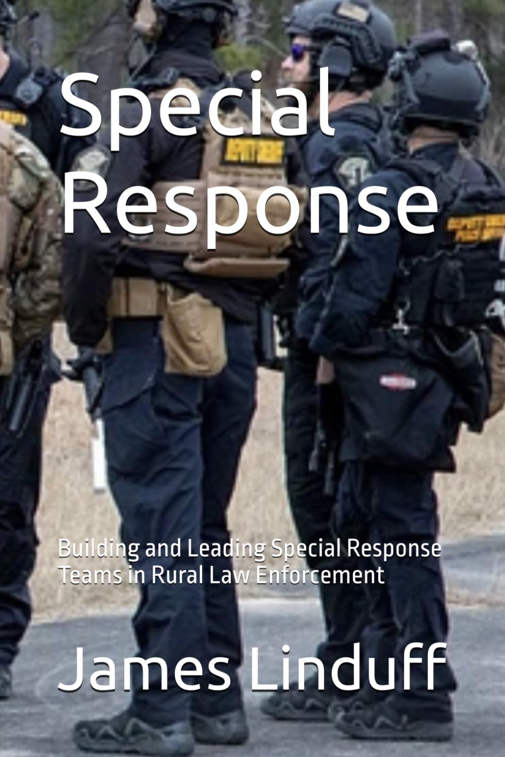 ler totalmente Special Response: Building and Leading Special Response Teams in Rural Law Enforcement