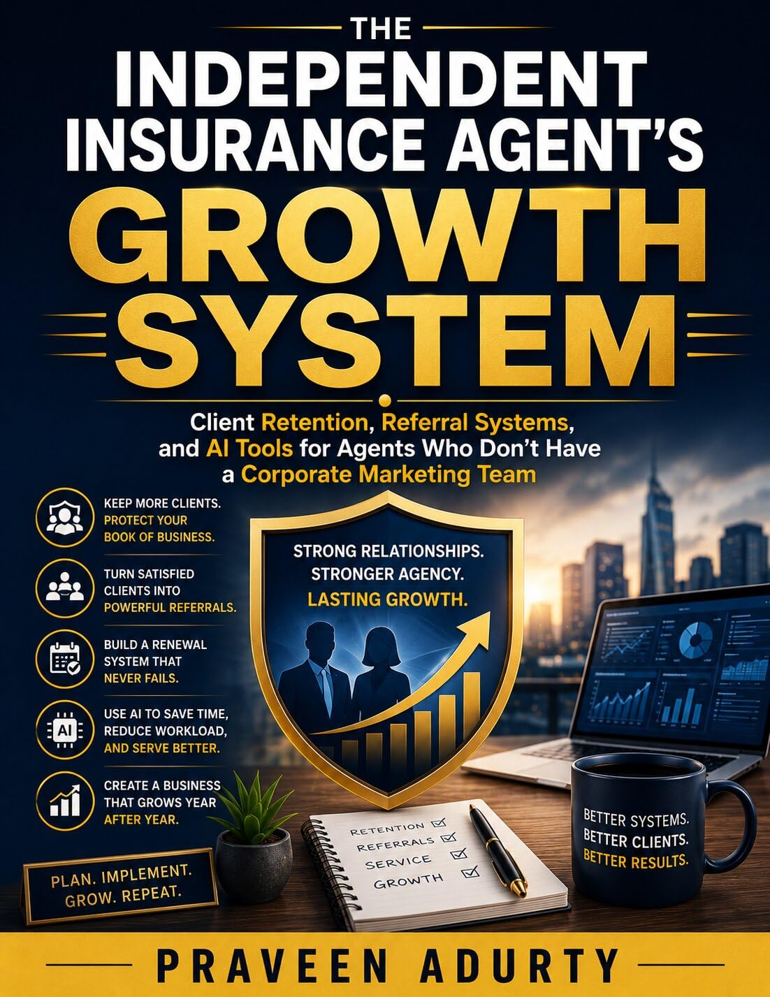 capítulo por capítulo baixar The Independent Insurance Agent's Growth System: Client Retention, Referral Systems, and AI Tools for Agents Who Don't Have a Corporate Marketing Team (English Edition)