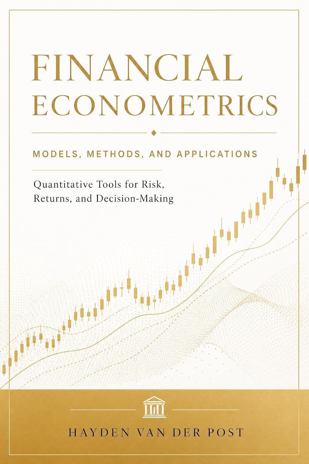 Financial Econometrics: Models, Methods, and Applications 2025: Quantitative Tools for Risk, Returns, and Decision-Making (Quantitative Economics & Python Series Book 8) (English Edition) baixar o livro de graça