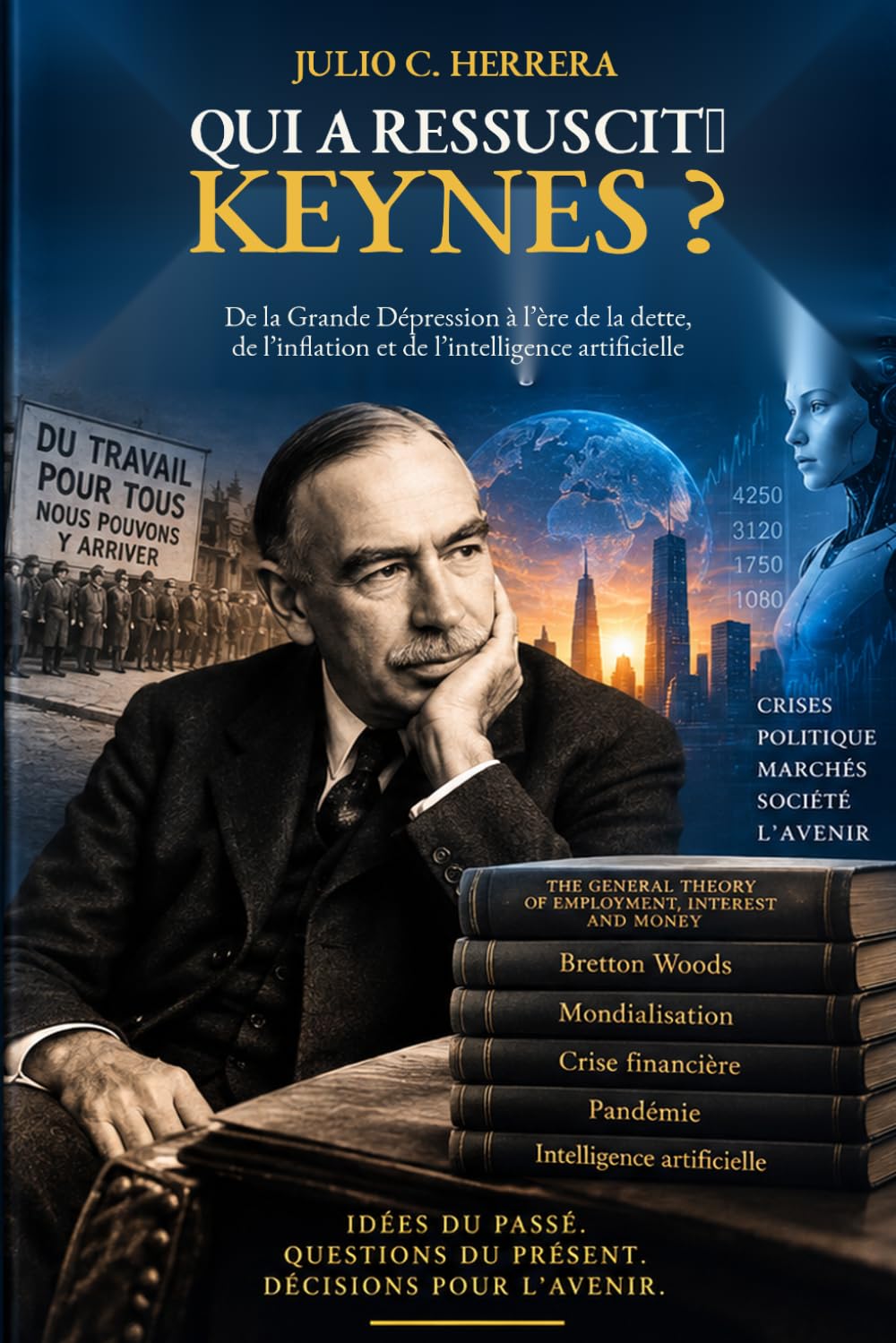 QUI A RESSUSCITÉ KEYNES?: De la Grande Dépression à l’ère de la dette, de l’inflation et de l’intelligence artificielle (French Edition) baixar o livro de graça