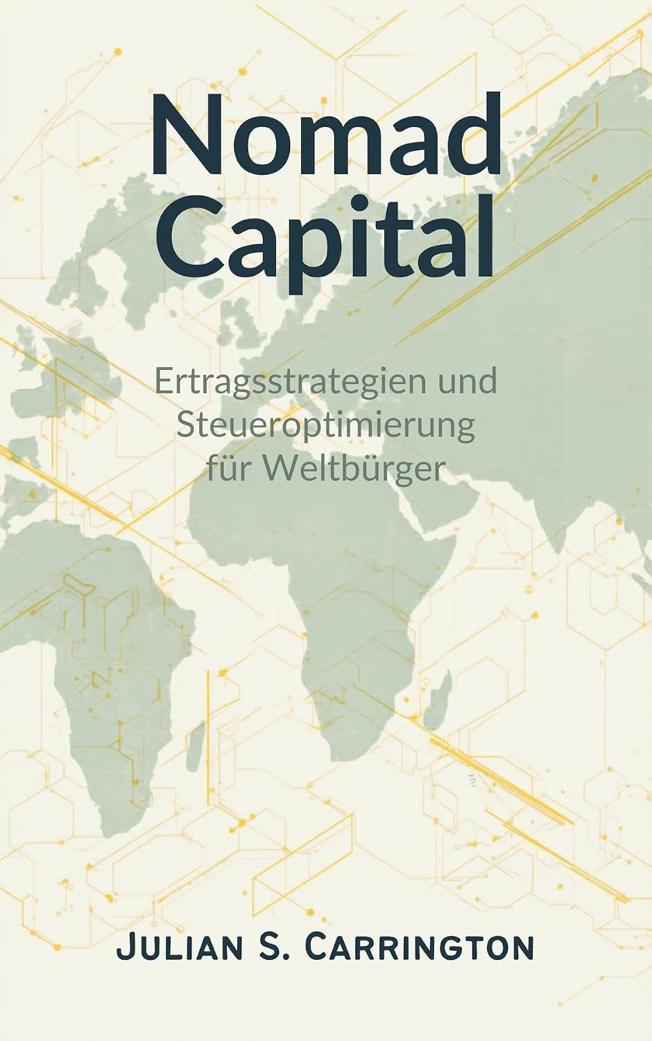 ler totalmente Nomad Capital: Ertragsstrategien und Steueroptimierung für Weltbürger (German Edition)