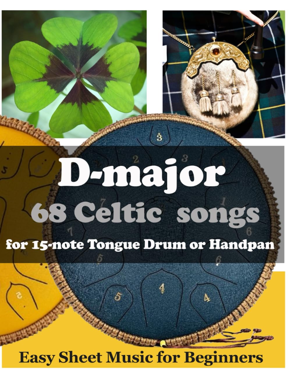 D-major 68 Celtic Songs for 15 Note Tongue Drum or Handpan: Easy Sheet Music for Beginners baixar o livro de graça