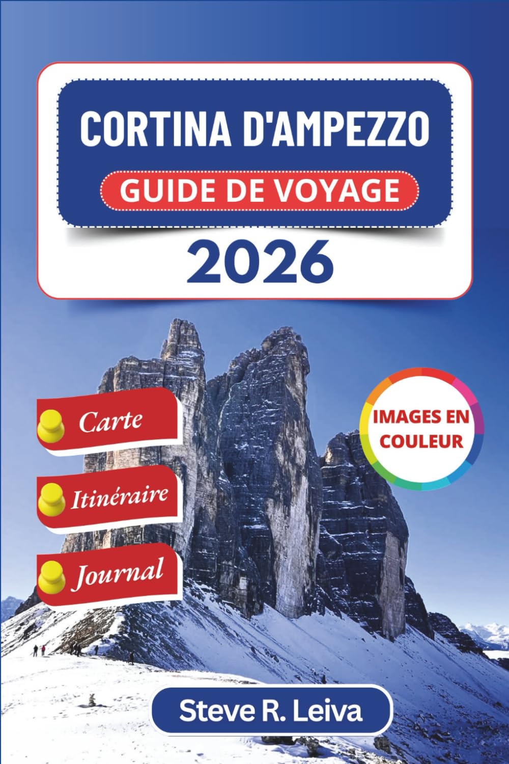 ler totalmente Cortina d'Ampezzo Guide de voyage 2026 (En couleur): Explorez les Magnifiques Dolomites d'Italie à travers le Ski, la Randonnée et les Aventures... et un Journal Personnel (French Edition)