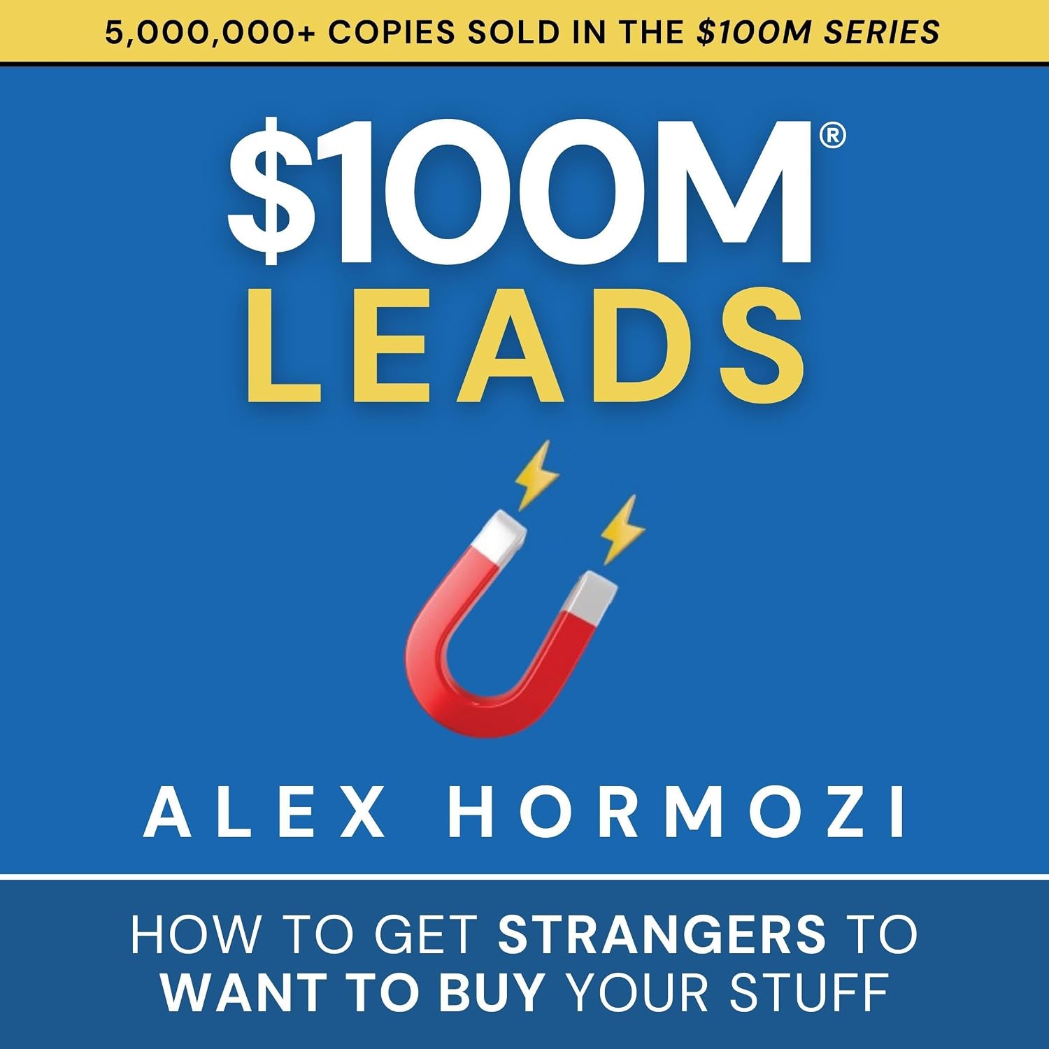 $100M Leads: How to Get Strangers to Want to Buy Your Stuff baixar o livro de graça