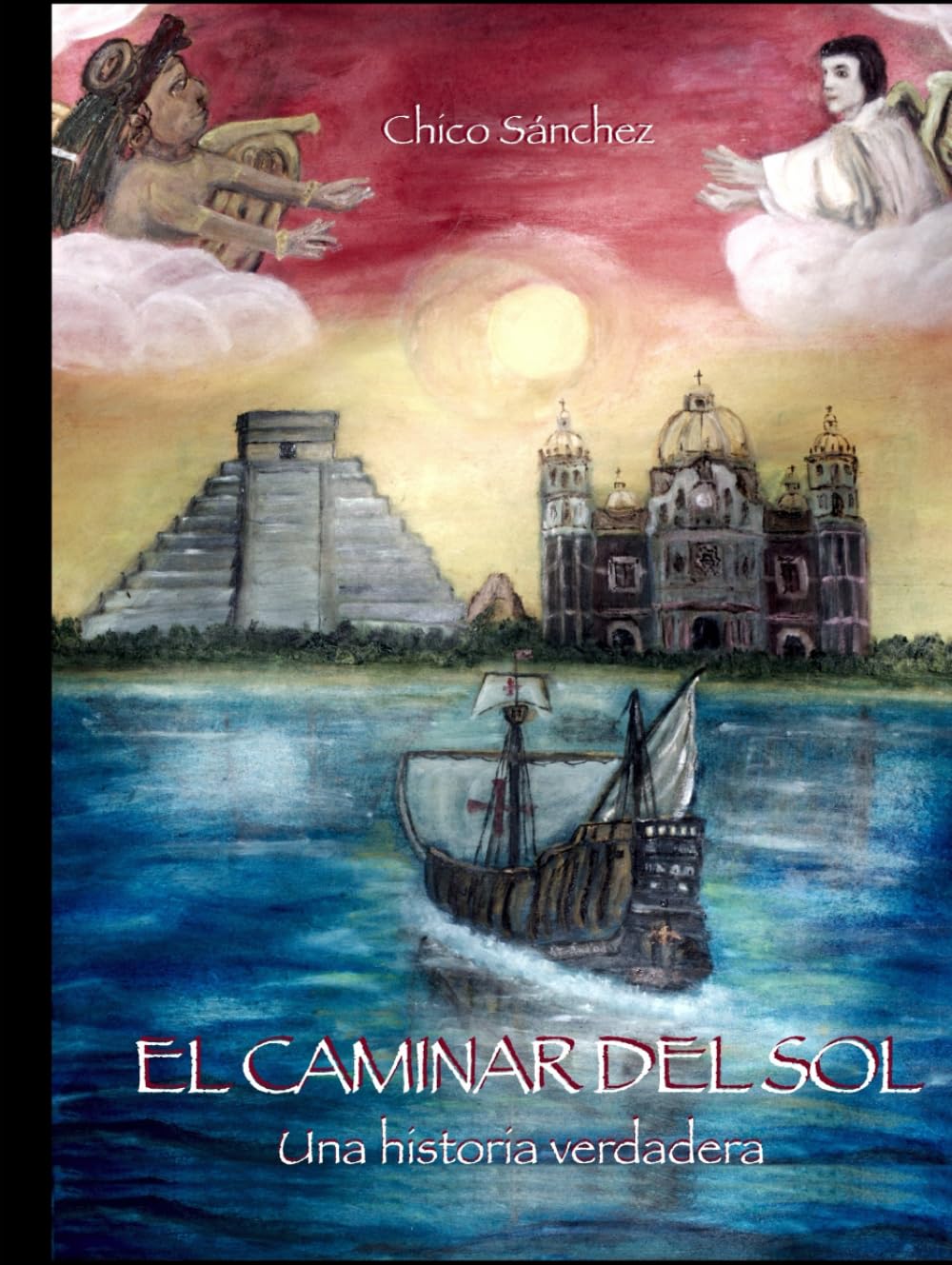 ler totalmente El Caminar del Sol: Una historia verdadera (Libros de Chico Sánchez) (Spanish Edition)