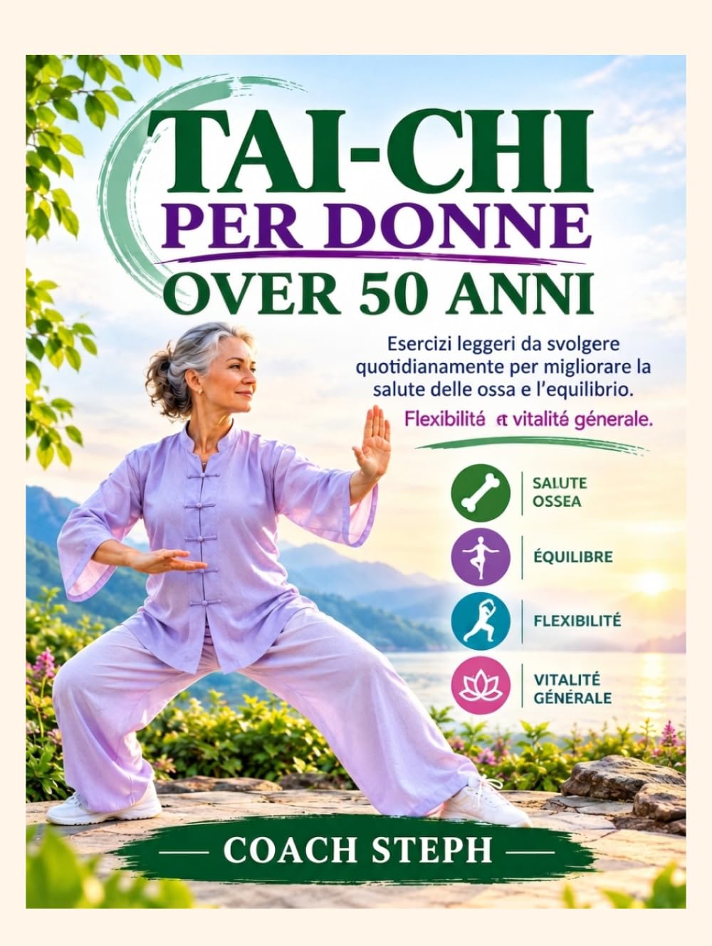 Tai Chi per donne over 50: Esercizi leggeri da svolgere quotidianamente per migliorare la salute delle ossa e l'equilibrio. Flessibilità e vitalità generale (Italian Edition) baixar o livro de graça
