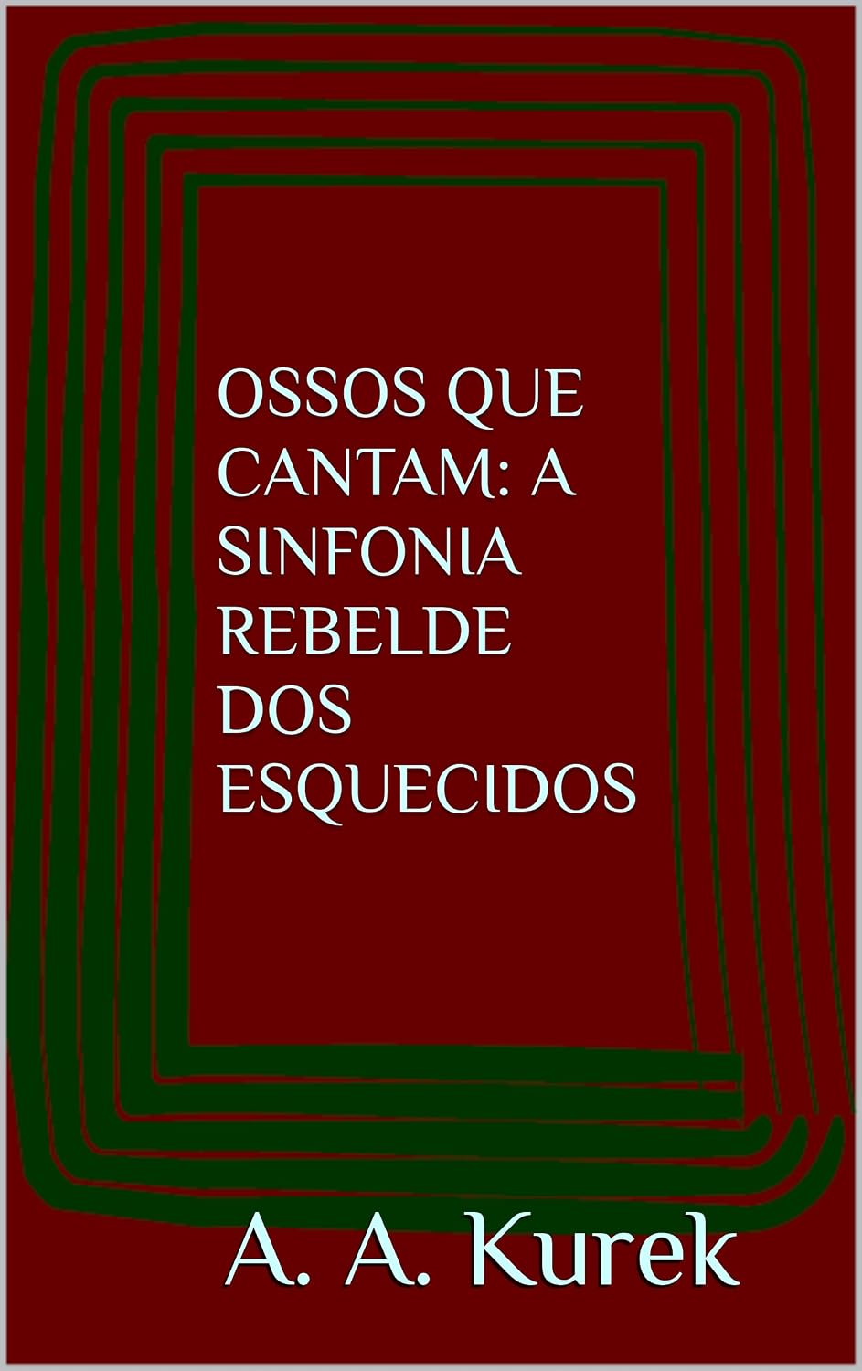 OSSOS QUE CANTAM: A SINFONIA REBELDE DOS ESQUECIDOS baixar o livro de graça