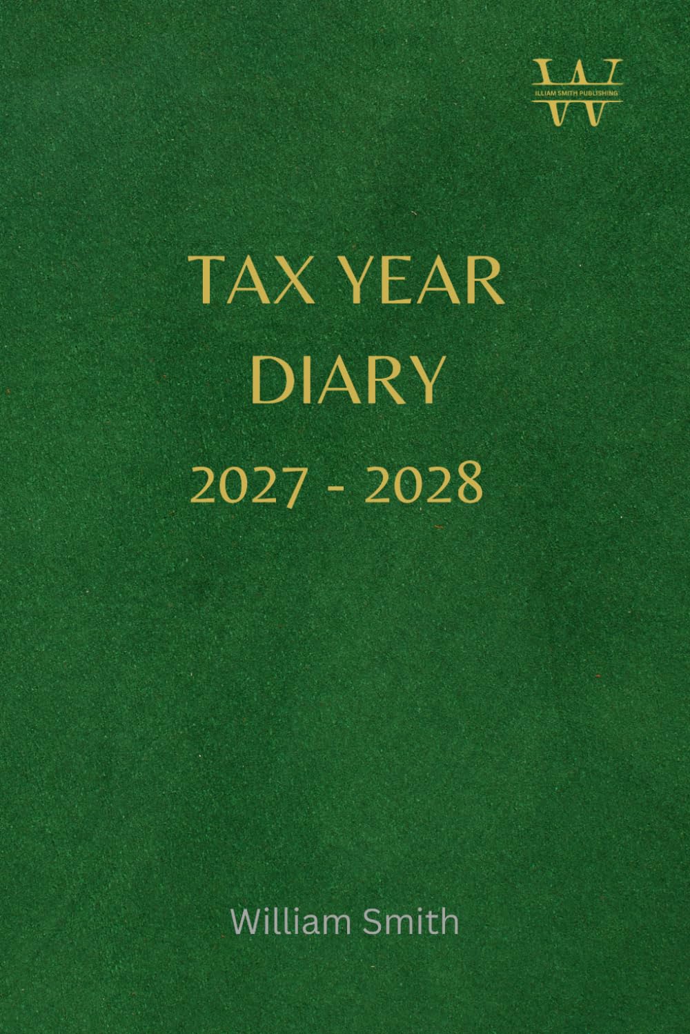 Tax Year Diary 2027-2028, With Table Of Contents And Page Numbers For Easy Navigation: Stylish Green Cover | Small Business | Self Employed | Income And Expenses Tracker baixar livro de graça