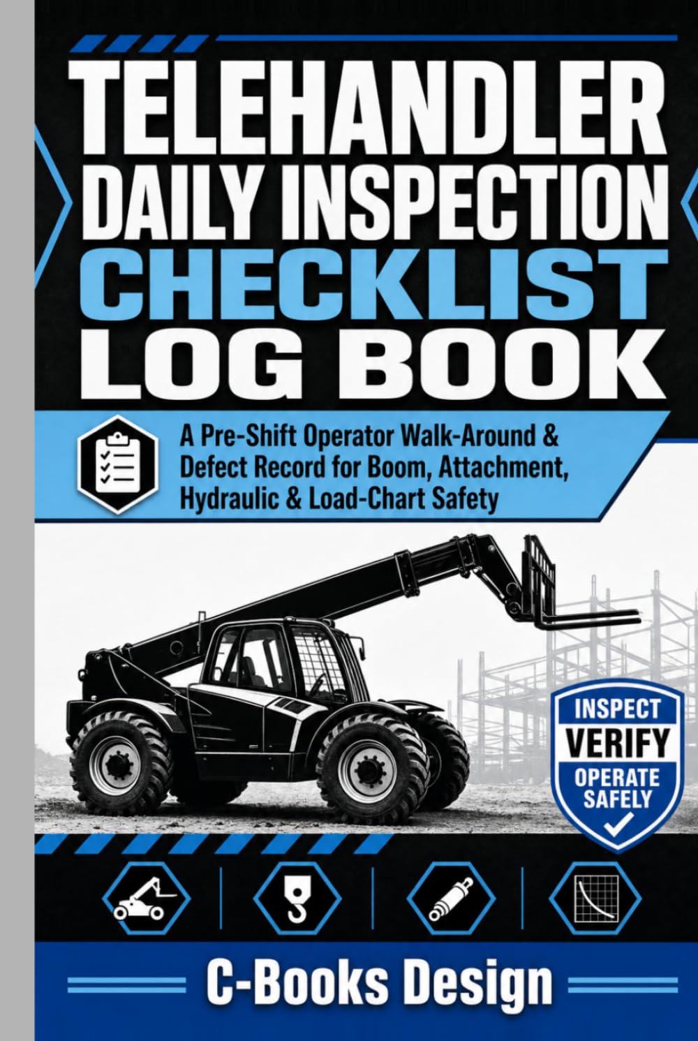 capítulo por capítulo baixar Telehandler Daily Inspection Checklist Log Book: A Pre-Shift Operator Walk-Around & Defect Record for Boom, Attachment, Hydraulic & Load-Chart Safety