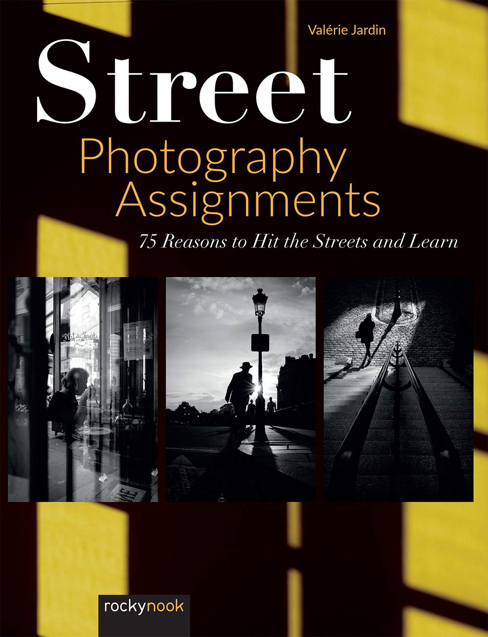 Street Photography Assignments: 75 Reasons to Hit the Streets and Learn (English Edition) baixar o livro de graça