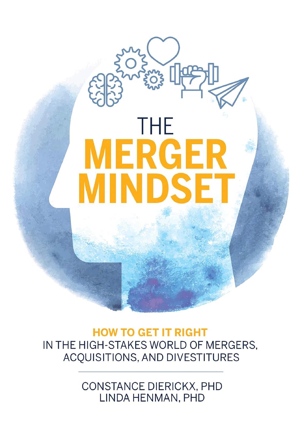 ler totalmente The Merger Mindset: How to Get It Right in the High-Stakes World of Mergers, Acquisitions, and Divestitures (English Edition)