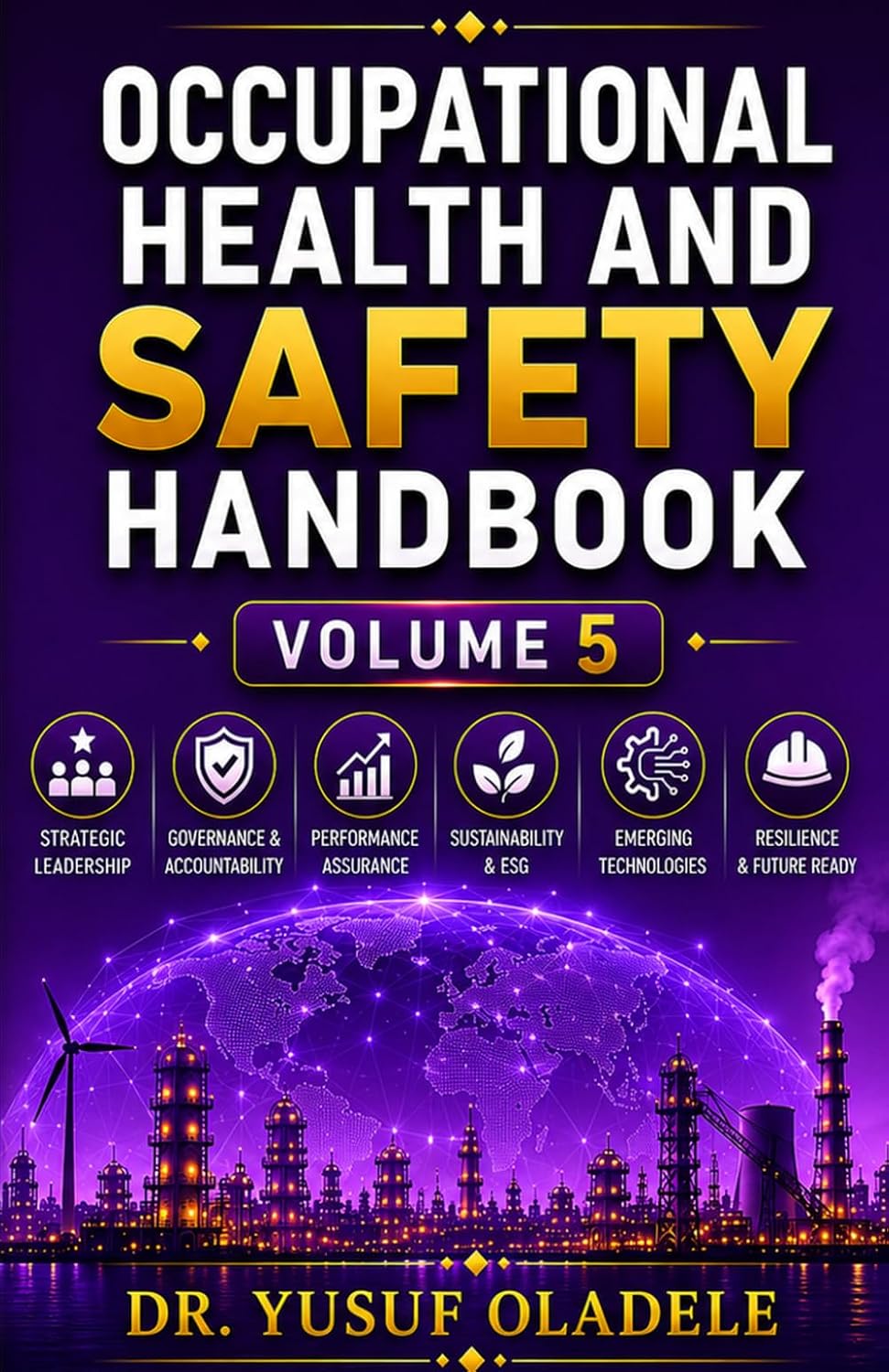 ler totalmente Occupational Health and Safety Handbook: Leadership, Assurance, Sustainability, and the Future of OHSE: 5