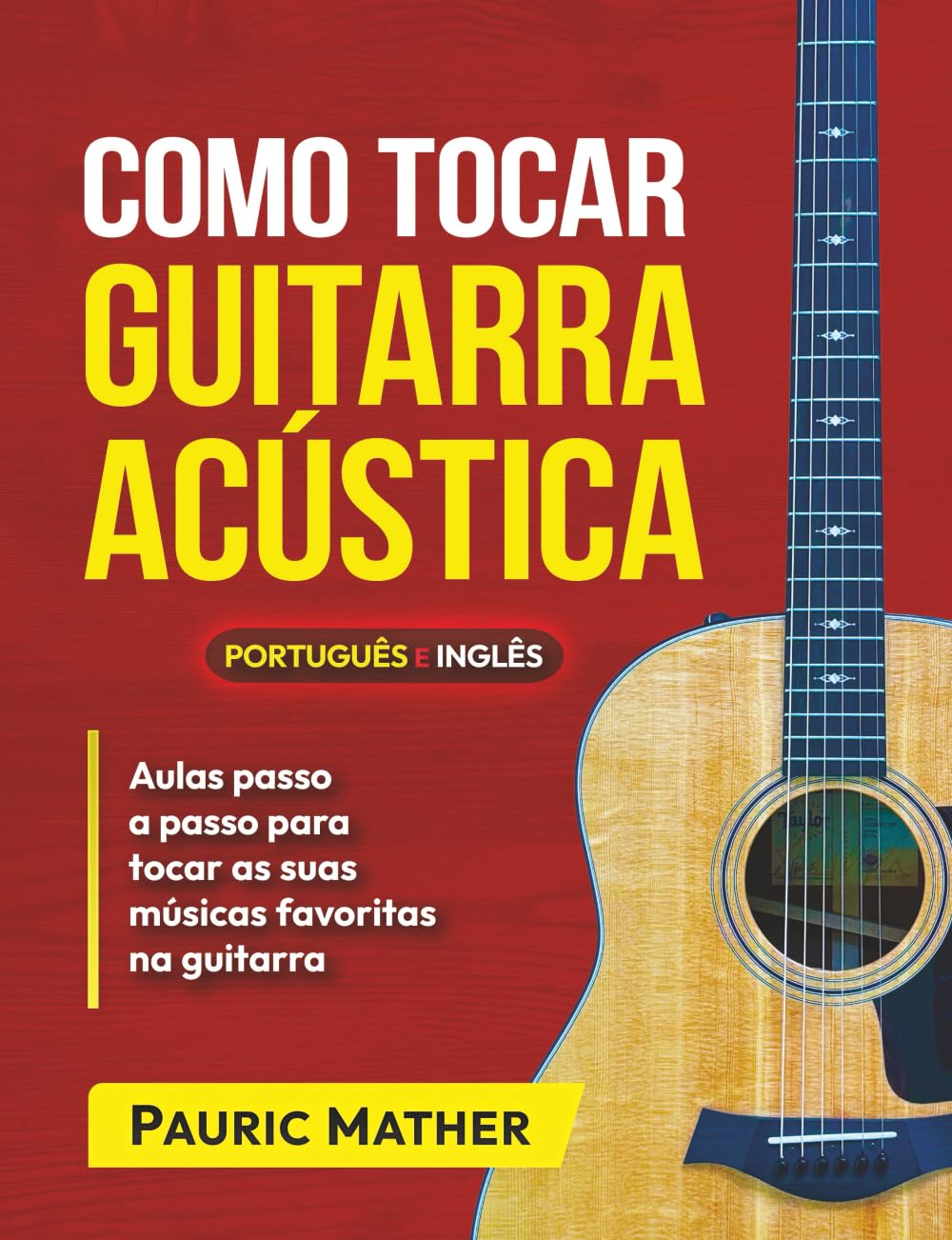 Como tocar guitarra acústica - A CORES: O melhor livro de guitarra acústica para iniciantes (Portuguese Edition) baixar o livro de graça