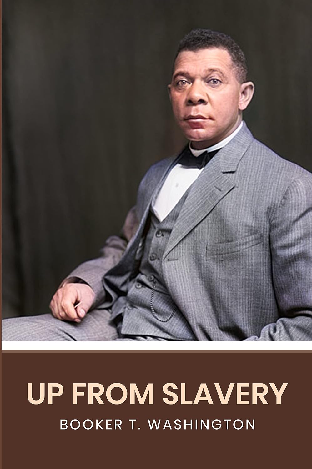 Up From Slavery: The Original 1901 Edition (A Booker T. Washington Classics) (English Edition)