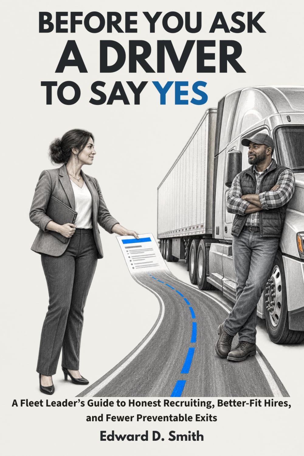 capítulo por capítulo baixar Before You Ask A Driver To Say Yes: A Fleet Leader’s Guide to Honest Recruiting, Better-Fit Hires, and Fewer Preventable Exits