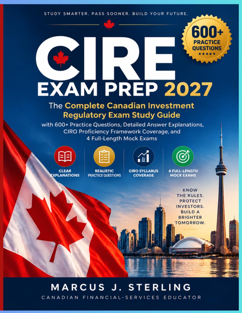 CIRE Exam Prep 2027: The Complete Canadian Investment Regulatory Exam Study Guide with 600+ Practice Questions, Detailed Answer Explanations, CIRO... Coverage, and 4 Full-Length Mock Exams baixar o livro de graça