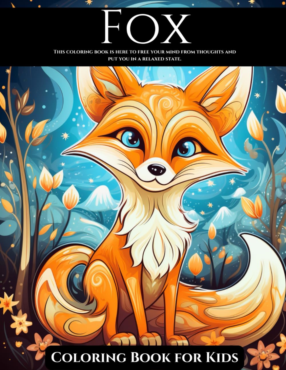 Fox Coloring Book For Kids: Colouring Pages For Children 8-12 and Adults: 30 Unique Patterns For Fox Lovers: Stress Relief: A Funny Gift for Any Occasion baixar livro de graça