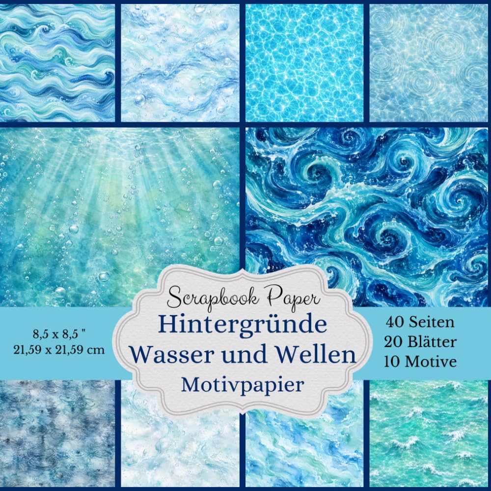 Hintergründe Wasser und Wellen Motivpapier: Scrapbook Paper mit blauen Wasserdesigns, Wellenmustern und quadratischem Bastelpapier zum Ausschneiden (German Edition) baixar livro de graça